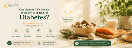 Can Vitamin D Deficiency Increase Your Risk of Diabetes? Here's What Research and Ayurveda Say
