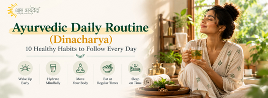 Ayurvedic Daily Routine (Dinacharya): 10 Healthy Habits to Follow Every Day