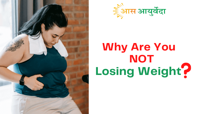 Why Are You Not Losing Weight